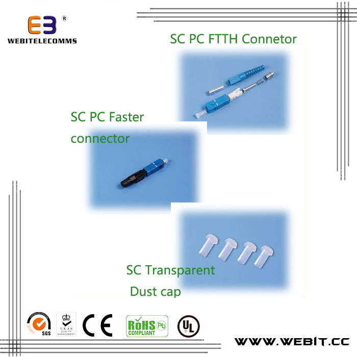 Sc PC Faster Connector; Sc PC FTTH Connetor; Sc Transparent Dust Cap