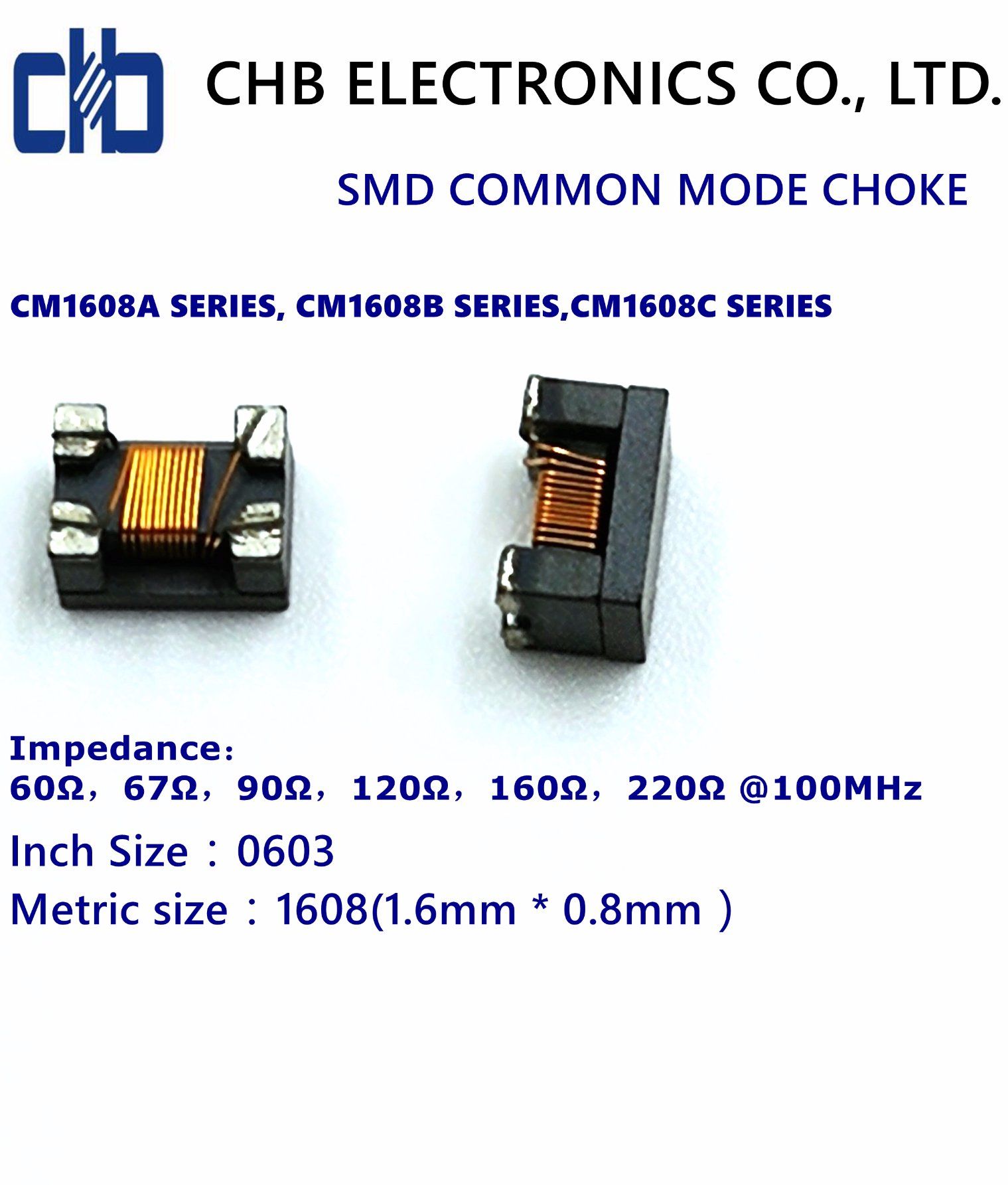 0603 Impedance: 220ohm @100MHz, Common Mode Choke for USB2.0/IEEE1394 Signal Line, IDC~200mA, DCR~ 0.42Ω Max. Size: 1.6mm *0.8mm